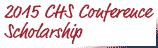 2015 CHS Conference Scholarship